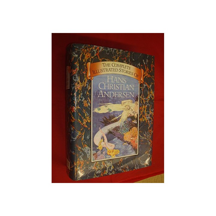 The Complete Illustrated Stories of Hans Christian Andersen